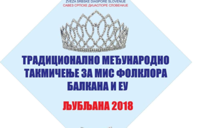 NAJEPŠA OD NAJLEPŠIH “MISS FOLKLORA BALKANA I EU” Ljubljana 2018