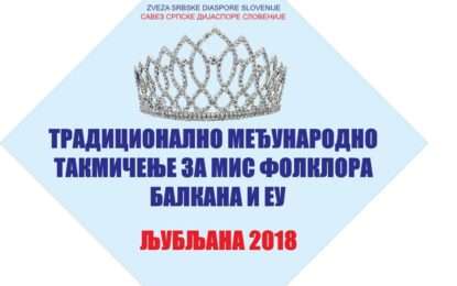 NAJLEPŠE OD NAJLEPŠIH MISS FOLKLORA BALKANA I EU LJUBLJANA 2018